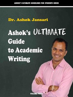 Ashok’s Ultimate Guide to Academic Writings (eBook, ePUB) - Jansari, Ashok