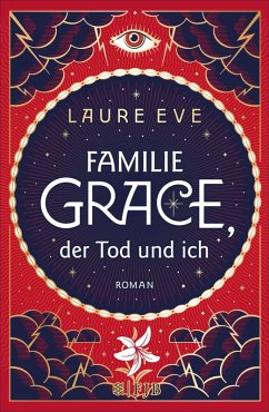 Familie Grace, der Tod und ich / Familie Grace Bd.1 (eBook, ePUB) - Eve, Laure