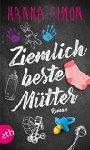 Ziemlich beste Mütter (eBook, ePUB)