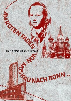 Am Roten Faden von Moskau nach Bonn (eBook, ePUB)