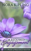 A Required Engagement Part Two: A Pride and Prejudice Variation (eBook, ePUB)
