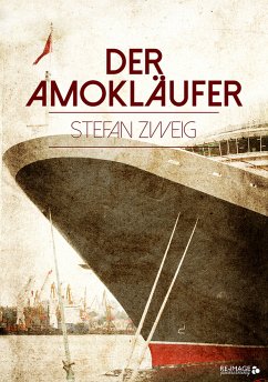 Der Amokläufer (eBook, ePUB) - Zweig, Stefan