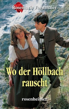 Wo der Höllbach rauscht (eBook, ePUB) - Forstmaier, Rosemarie