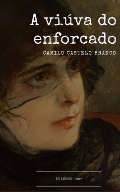 A Viúva do Enforcado (eBook, ePUB) - Castelo Branco, Camilo