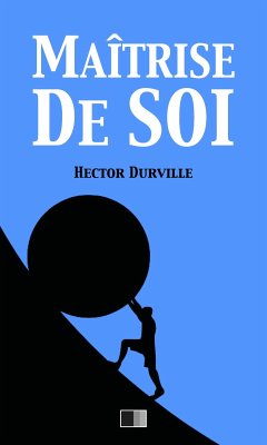 Maîtrise de Soi (eBook, ePUB) - Durville, Hector