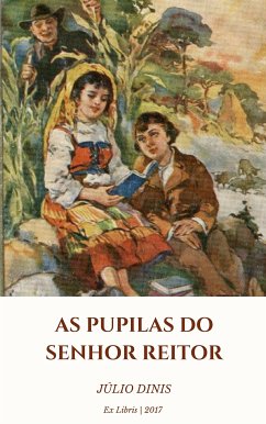 As Pupilas do Sr Reitor (Ilustrado) (eBook, ePUB) - Dinis, Júlio