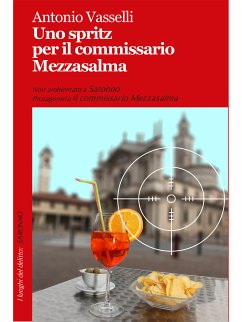 Uno spritz per il commissario Mezzasalma (eBook, ePUB) - Vasselli, Antonio