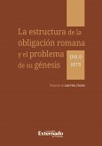La estructura de la obligación romana y el problema de su génesis (eBook, ePUB)