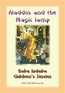 ALADDIN AND HIS MAGIC LAMP - An Eastern Children's Story (eBook, ePUB)