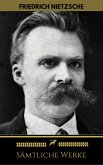 Friedrich Nietzsche: Sämtliche Werke (Golden Deer Classics) (eBook, ePUB)