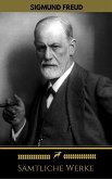 Sigmund Freud: Sämtliche Werke (Golden Deer Classics) (eBook, ePUB)