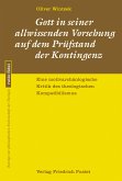 Gott in seiner allwissenden Vorsehung auf dem Prüfstand der Kontingenz (eBook, PDF)