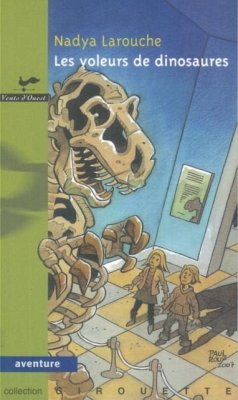 Les voleurs de dinosaures 22 (eBook, ePUB) - Nadya Larouche
