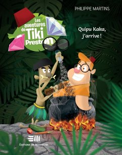 Les aventures de Tiki Preston 01 : Quipu kaka, j'arrive ! (eBook, PDF) - Martins, Philippe