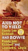 And Not to Yield and Bowie (eBook, ePUB)
