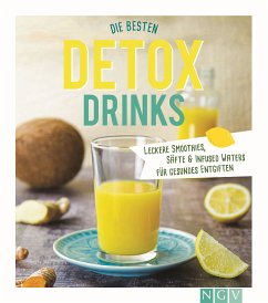 Die besten Detox-Drinks (eBook, ePUB) - Engels, Nina; Gründel, Marie; Grünklee, Susanne; Pyter, Diana