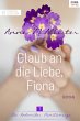 Glaub an die Liebe, Fiona (eBook, ePUB) - Bild 1