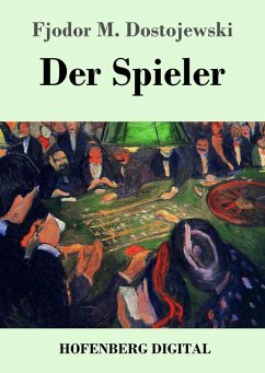Der Spieler (eBook, ePUB) - Fjodor M. Dostojewski