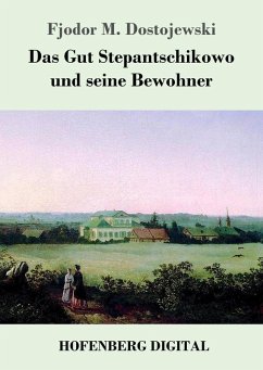 Cover Das Gut Stepantschikowo und seine Bewohner (eBook, ePUB)