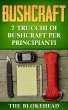 Bushcraft: 7 Trucchi di Bushcraft per... - Bild 1