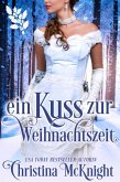 Ein Kuss zur Weihnachtszeit (eBook, ePUB)