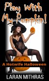 Play with My Pumpkin! (eBook, ePUB)