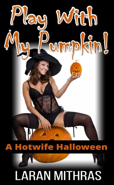 Play with My Pumpkin! (eBook, ePUB)