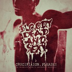 Crucifixion Please! (Best Of Compilation) - Bloody Dead And Sexy