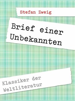 Brief einer Unbekannten (eBook, ePUB) - Zweig, Stefan