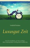 Luxusgut Zeit (eBook, ePUB)