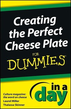 Cover Creating the Perfect Cheese Plate In a Day For Dummies (eBook, PDF)