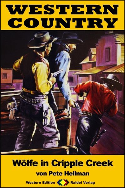 WESTERN COUNTRY 217: Wölfe in Cripple Creek (eBook, ePUB) WESTERN COUNTRY 217: Wölfe in Cripple Creek (eBook, ePUB)