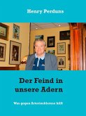 Der Feind in unsere Adern (eBook, ePUB)