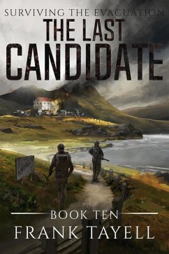 Surviving The Evacuation, Book 10: The Last Candidate (eBook, ePUB) - Tayell, Frank