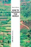 How to Nourish the World (eBook, ePUB)