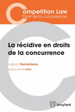 La récidive en droits de la concurrence (eBook, ePUB) - Bernardeau, Ludovic