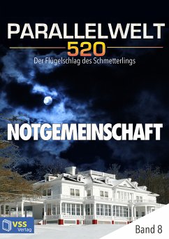 Parallelwelt 520 - Band 8 - Notgemeinschaft (eBook, PDF) - Hochrath, Eva