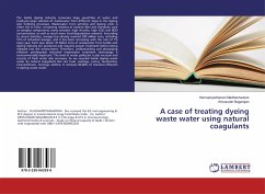 A case of treating dyeing waste water using natural coagulants - Madheshwaran, Hemapriyadharsini;Nagarajan, Arivusudar