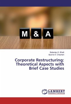 Corporate Restructuring: Theoretical Aspects with Brief Case Studies