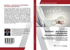 Resilienz ¿ das Resultat individueller Persönlichkeitsfaktoren - Braunstein, Philipp