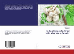Indian Recipes Fortified with Mushroom Powder - Verma, Anjali;Singh, Vinita