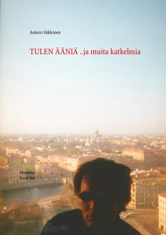 Tulen ääniä ..ja muita katkelmia - Säkkinen, Antero