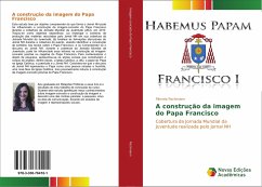 A construção da imagem do Papa Francisco - Pochmann, Pâmela