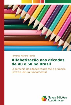 Alfabetização nas décadas de 40 e 50 no Brasil - Ramos, Fernanda Mariane