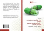 Contrôle de qualité d'un produit parapharmaceutique à base de plantes