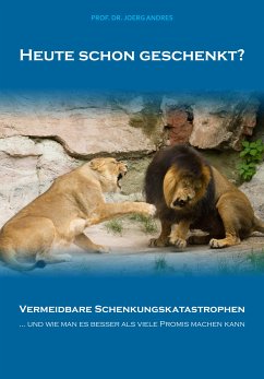 Heute schon geschenkt? (eBook, ePUB) - Andres, Prof. Dr. Joerg