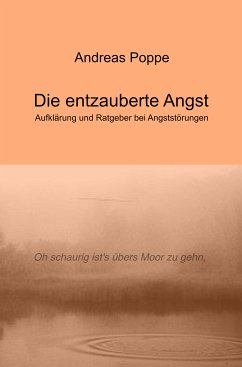 Die entzauberte Angst (eBook, ePUB) - Poppe, Andreas