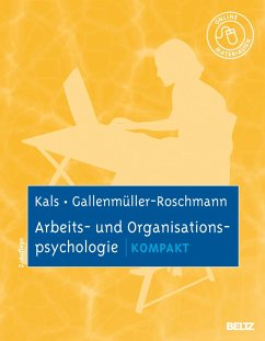 Arbeits- und Organisationspsychologie kompakt (eBook, PDF) - Kals, Elisabeth; Gallenmüller-Roschmann, Jutta Gabriele