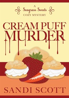 Cream Puff Murder: A Seagrass Sweets Cozy Mystery (Book 1) (eBook, ePUB) - Scott, Sandi