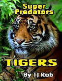 Tigers (Super Predators) (eBook, ePUB)